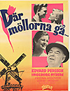 Där möllorna gå … (1956) Filmografinr 1956/36